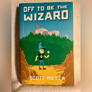🧙‍♂️ Off to Be the Wizard by Scott Meyer | Paperback | Time Travel Fantasy Novel